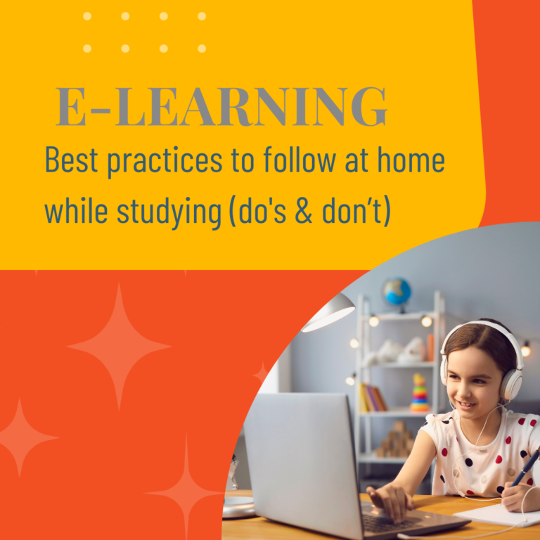 Read more about the article E-learning: Best practices to follow at home while studying (do’s & don’t)